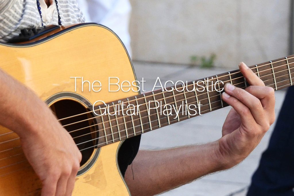 The Best Acoustic Guitar Playlist